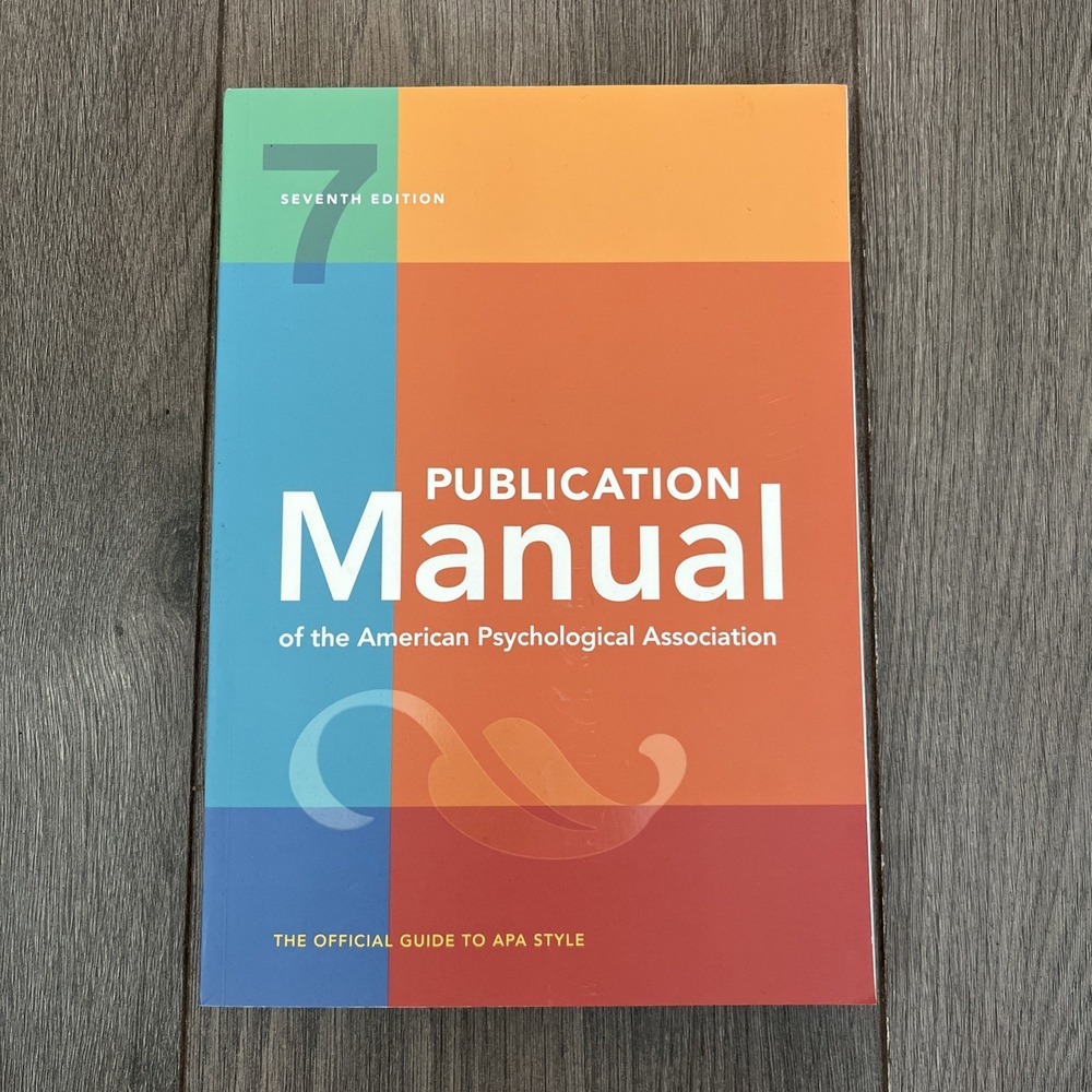 Publication Manual (OFFICIAL) 7th Edition of the American Psychological...